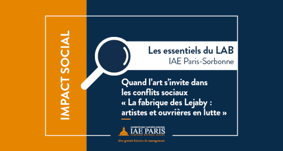 Les essentiels du LAB | Quand l'art s'invite dans les conflits sociaux "La fabrique des Lejaby : artistes et ouvrières en lutte"